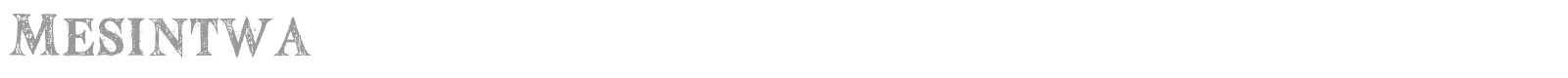 Mesintwa font preview